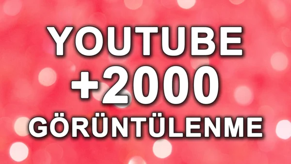 2000 Tamamen Gerçek YouTube Görüntülenme Hizmeti